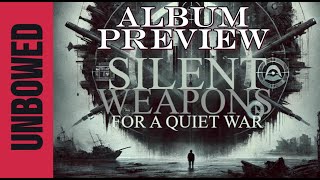 Unbowed - Silent Weapons for a Quiet War Album Preview