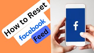 How to Reset Facebook Feed(2024)