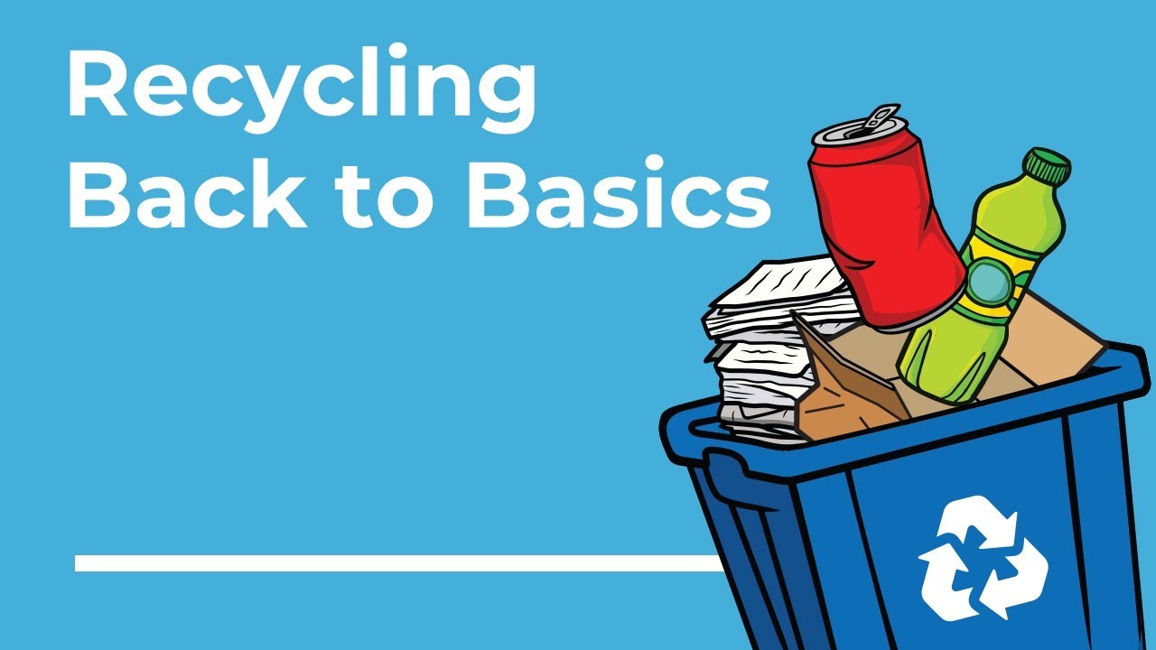 Back To Basics Recycling - YouTube