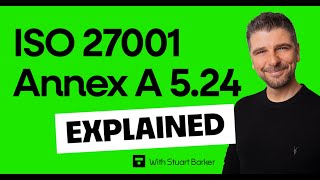 ISO 27001 Annex A 5.24 - Incident Management Planning & Preparation Explained