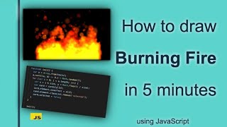 Create Burning Fire Animation Using JavaScript | JavaScript Canvas Tutorial | HTML5 Canvas