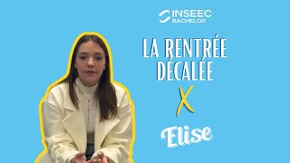 La rentrée décalée de l'INSEEC Bachelor avec Elise