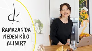 Ramazanda Neden Kilo Alınır? | Oruç Tutarak Kilo Vermek Mümkün mü?