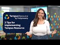 3 Tips for Implementing Tempus Resource