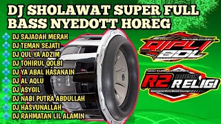 DJ SHOLAWAT FULL SUPER BASS HOREG ,SAJADAH MERAH ,COCOK BUAT CEK SOUND HAJATAN