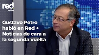 Entrevista: Gustavo Petro habla en Red + Noticias