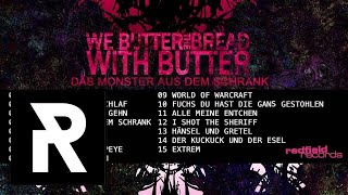 WE BUTTER THE BREAD WITH BUTTER - Der Kuckuck Und Der Esel