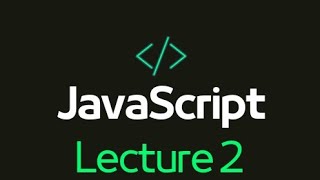 JavaScript Lecture 2(Variable Declaration Rules,Dialog Boxes and Many More...)