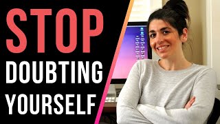 How to STOP doubting yourself (in your career)