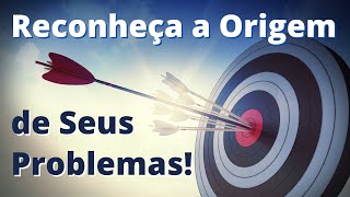 RECONHEÇA A ORIGEM DE SEUS PROBLEMAS! (e Como Encerrar Ciclos Indesejados) | Evoluir 24