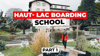 HAUT- LAC Boarding School - preparation of leaders in an international school | Switzerland. Part 1