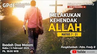 [FGM/SA] Ibadah Doa Malam 5 Februari 2025 -  Pdm Fredy B