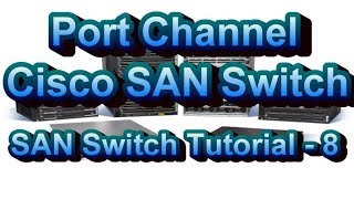 What Is And How To Create F Port Channel SAN Switch Tutorial Part - 8