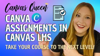 Using Canva Assignments in Canvas LMS | 2023 - Updated Video in Description