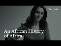 Zeinab Badawi: An African History Of Africa