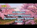 Leo♌ Peruntungan Besar untukmu! Saatnya Menuai Karma Baik hari ini oktober 2024 - Kata Zodiak