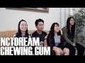 NCT DREAM- Chewing Gum (Reaction Video)