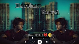 Heartbroken Of Darshan Raval Mashup Songs #darshanravaldz