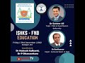 *Indian Society of Hip and Knee Surgeons – ISHKS: FNB Education – Dr Sameer Ali – Dr Ravikumar