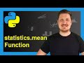 mean() Function of statistics Module in Python (Example) | Get Arithmetic Average | statistics.mean
