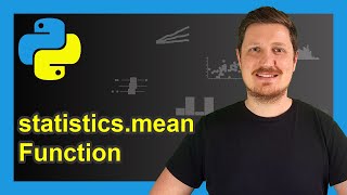 mean() Function of statistics Module in Python (Example) | Get Arithmetic Average | statistics.mean