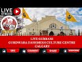 Daily Live ASIA TV GURBANI Live From Dashmesh Culture Centre