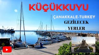 Küçükkuyu-Çanakkale/Turkey- Kazdağlarının eteklerinde şirin sahil kasabası#küçükkuyu#kazdağları#gezi