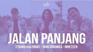 Jalan Panjang Reggae Version   Etgard Kalengke X Dian Sorowea  X Nineteen