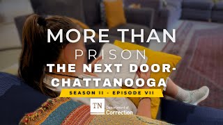 More than Prison S2; E7: The Next Door- Chattanooga