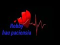 Robby-hau pasiencia/lirik