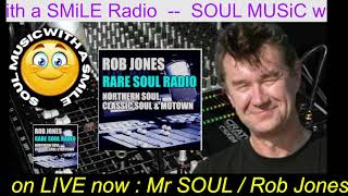 Mr SOUL / Rob Jones Ace Arcchives on SOUL MUSiC with a SMiLE radio .. sun 190225