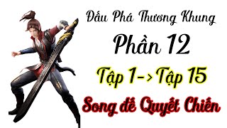 Đấu phá thương khung phần 12 tập 1 - 15 Trận chiến cuối cùng