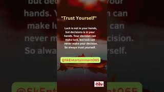 "Trust Yourself"|Motivational quotes|Inspirational quotes 💕💕#shorts#SkEntertainment065#viral