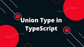 Typescript Tutorial #15 Union Type in TypeScript