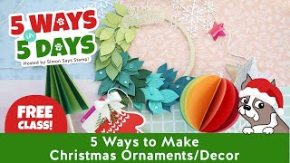 Laura Bassen 5 Ways in 5 Days Crafting Day 3: 5 Ways to Make Christmas Ornaments/Decor