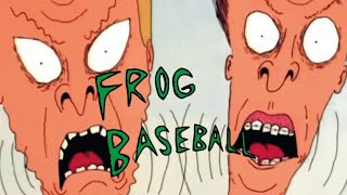 FROG BASEBALL !!!!!!!!!!!!!!!!!