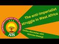 The anti-imperialist struggle in West Africa