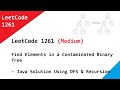 LeetCode   1261  Find Elements in a Contaminated Binary Tree  - Java Solution Using DFS & Recursion