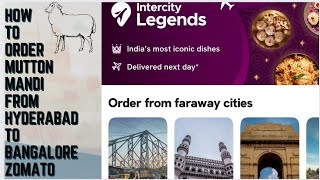 Zomato Intercity Legends | Ordering Food From Hyderabad to Bangalore in 24 hours | How To Order |