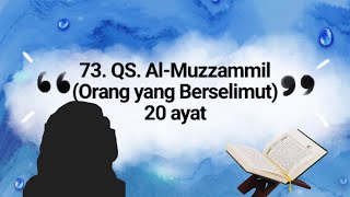 SURAH AL-MUZZAMMIL DAN ARTINYA