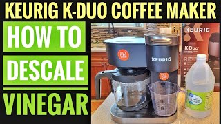 Descale Your Keurig K-Duo with Vinegar ☕ Easy Step-by-Step Cleaning