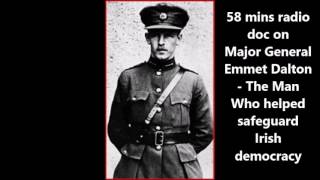 Irish history- Emmet Dalton- The Man Who Helped Safeguard Irish Democracy