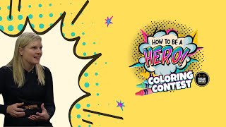 How to Be a Hero Coloring Contest | Straight to the Point