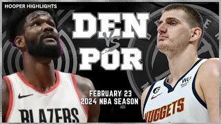Denver Nuggets vs Portland Trail Blazers Full Game Highlights | Feb 23 | 2024 NBA Season