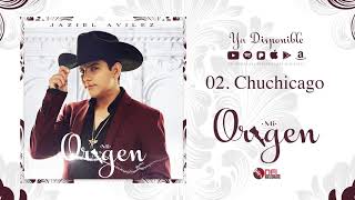 Chuchicago - Jaziel Avilez - (Mi Origen) - DEL Records 2018