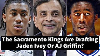 The Sacramento Kings Are Drafting Jaden Ivey Or AJ Griffin?