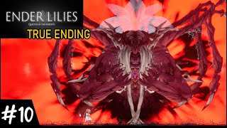 ENDER LILIES Ending (For real), plus Good Ending and Secret boss fight