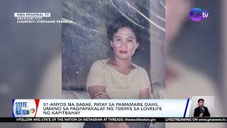 51-anyos na babae, patay sa pamamaril dahil umano sa pagpapakalat ng tsismis sa... | SONA