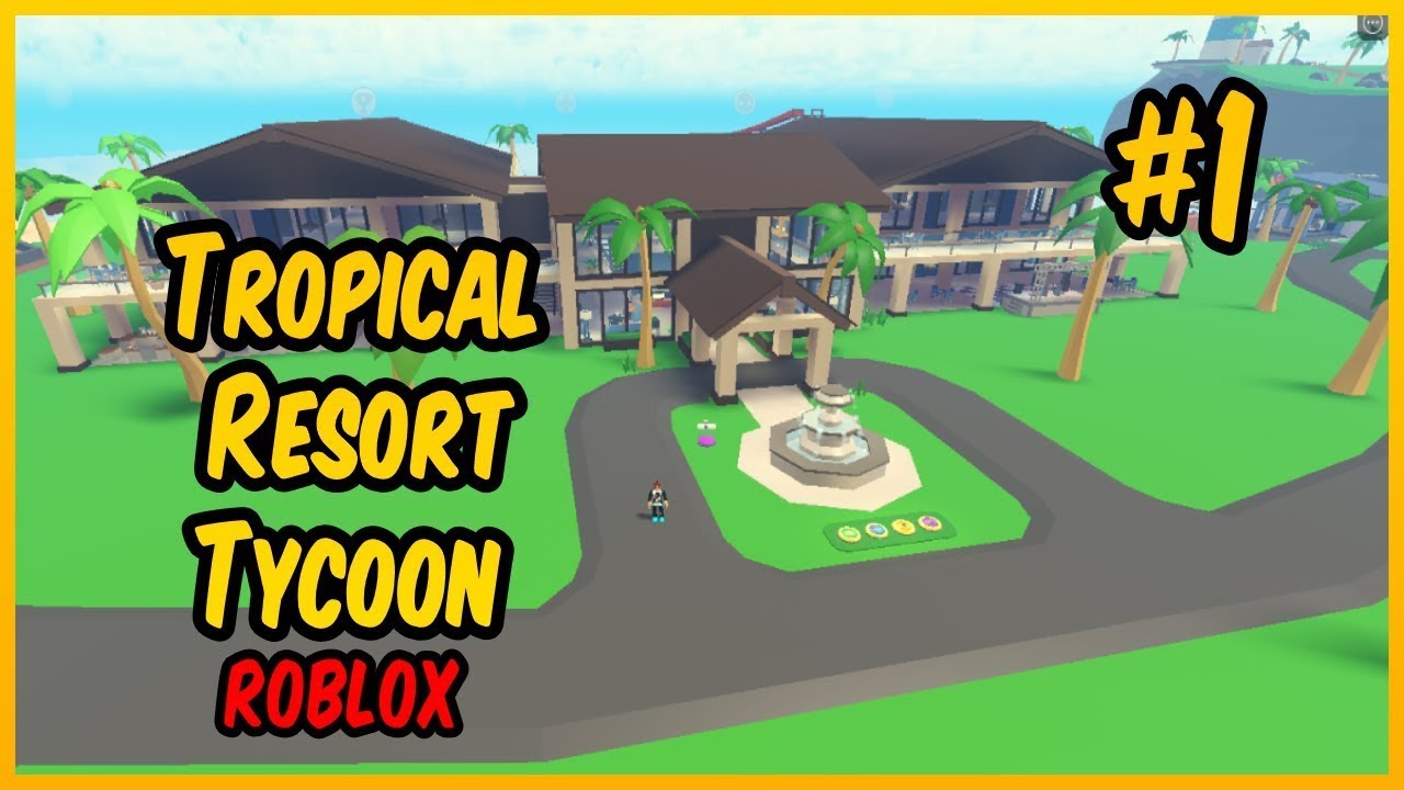 Roblox Tropical Resort Tycoon - YouTube