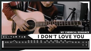 Tab I Don't Love You (My Chemical Romance) - Tutorial Acoustic Guitar Tab